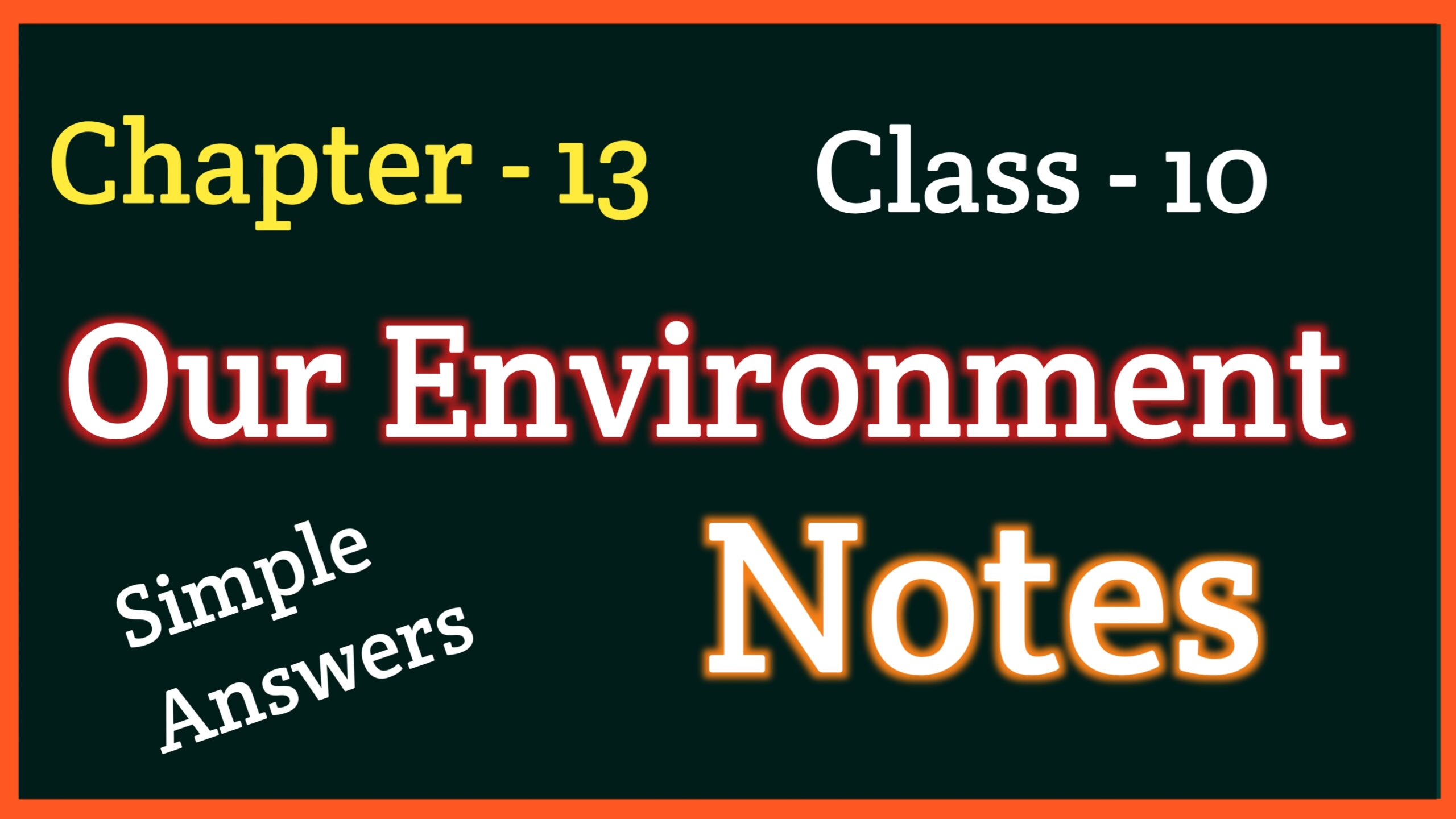 Class 10 Science Our Environment notes